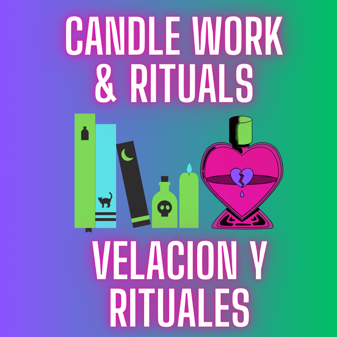 CANDLE WORK & RITUALS/ VELACION Y TRABAJOS