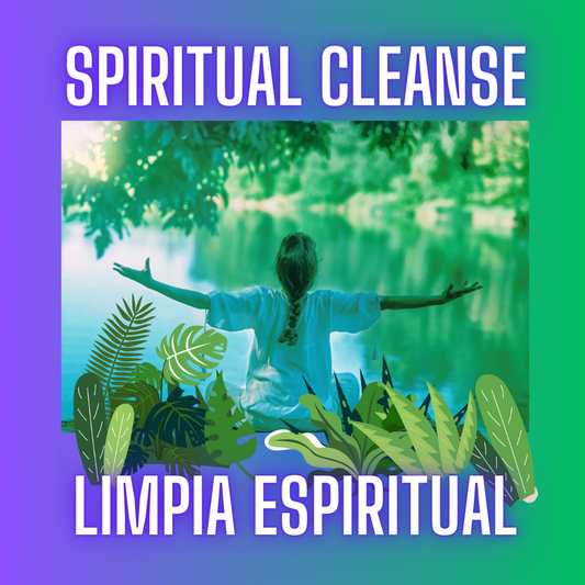 Spiritual Cleanse ‡ Limpia Espiritual